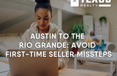 Austin to Rio Grande: Avoid First-Time Seller Missteps
